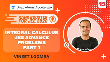 Rank Booster JEE Advance 2020 | Integral Calculus Part 1 | Maths | Vineet Loomba