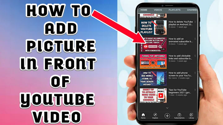 How to put a picture in front of your YouTube video on Android 2021 - DayDayNews