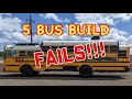 5 Bus Build Fails! How not to build your home on wheels.