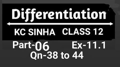 Differentiation class 12||KC Sinha||ex-11.1 #maths