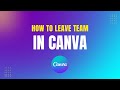 Canva Tutorial: How to Leave Team in Canva 2025  #canva #canvatutorial