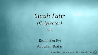 Surah Fatir Originator   035   Abdullah Basfar   Quran Audio