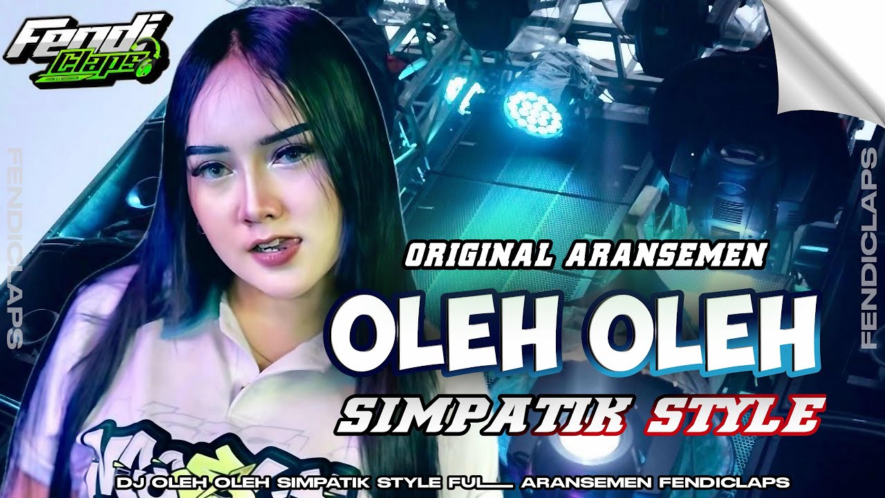 DJ DANGDUT OLEH OLEH MIDDLE CETUS STYLE SIMPATIK VIRAL 2025 FULL ARANSEMEN ORIGINAL FENDICLAPS