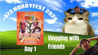 HOBBYFEST 2026 DAY 1 — Vlogging With Friends!! 