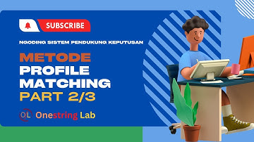 Ngoding Sistem Pendukung Keputusan - 7B. Menampilkan data metode Profile Matching Part 2/3