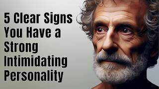 5 Signs You Have a Strong Personality that People Find Intimidating | STOICISM PHILOSOPHY