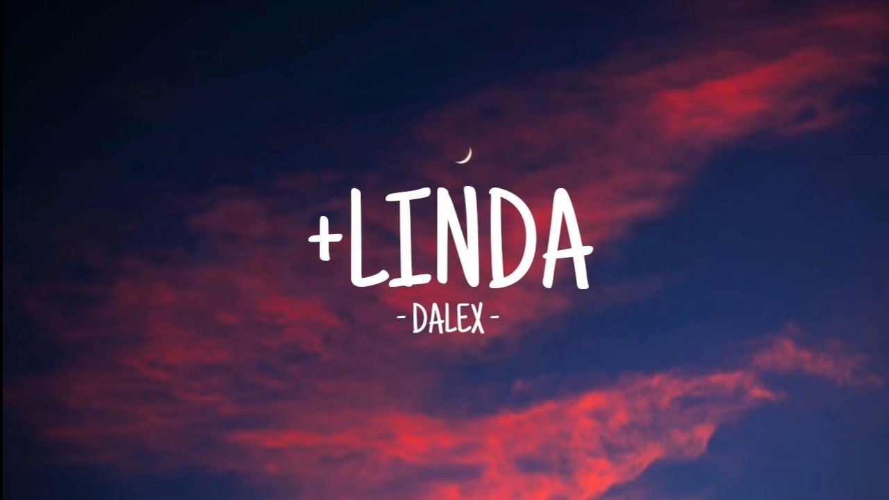 Linda   Dalex  LETRA