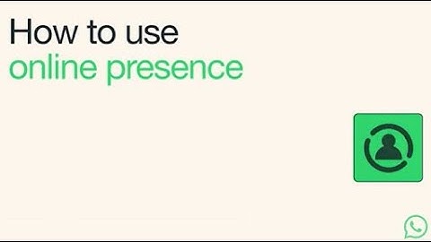How to Use The Online Presence Feature | WhatsApp