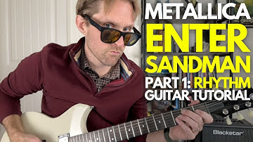 Enter Sandman by Metallica Part 1: Rhythm Guitar Tutorial - Guitar Lessons with Stuart!