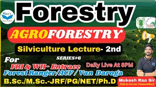 Forestry Lecture 6th | Silviculture-L-2nd | Forest Ranger | FRI | M.sc JRF/PG || ASRB NET Ph.D.