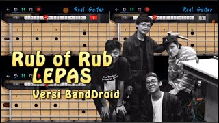 Rub Of Rub Lepas Cover - Versi BandDroid