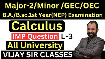 Major-2/Minor /GEC/OEC / B.A./B.sc.1st IMP Question Calculus & Differential Eq L-3