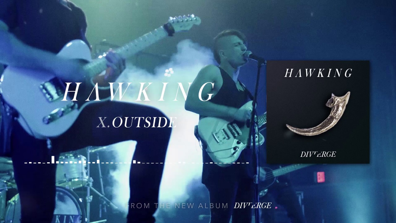 在 YouTube 上观看 HAWKING | Outside (Official Audio) 在 YouTube 上观看 HAWKING | Outside (Official Audio)