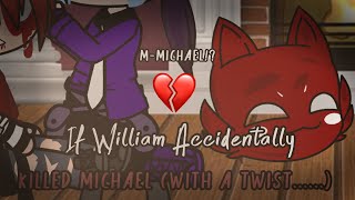 ?? If William accidentally killed Michael  (....but different) ⚠️ Trigger Warning? ⚠️/ FNAF
