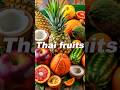 Thai fruits part 1#fruits#phuket#thaifruits#food#ai#aivideo#subscribe#shorts#таиланд2025#пхукет2025