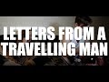 Miniature de la vidéo de la chanson Letters From A Travelling Man
