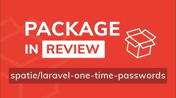 Send out One Time Passwords thanks to SPATIE - Package In Review: spatie/laravel-one-time-passwords