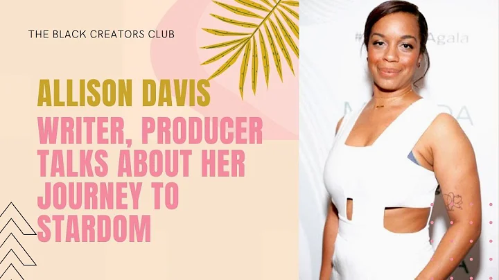 ALLISON DAVIS, WRITER PRODUCER TALKS ABOUT HER JOU...