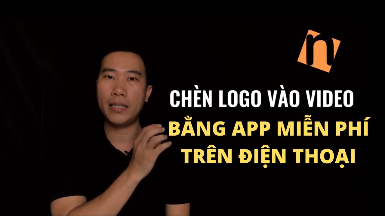 Cách CHÈN LOGO VÀO VIDEO bằng điện thoại - Ứng dụng chèn logo vào ...