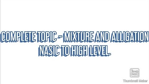 MIXTURE AND ALLIGATION COMPLETE VIDEO SOLUTION RAKESH YADAV CLASS NOTES VIDEO SOLUTIONALL QUESTION