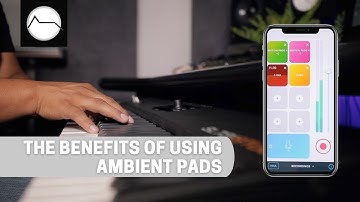 The Benefits of Using Ambient Pads (Part 4)