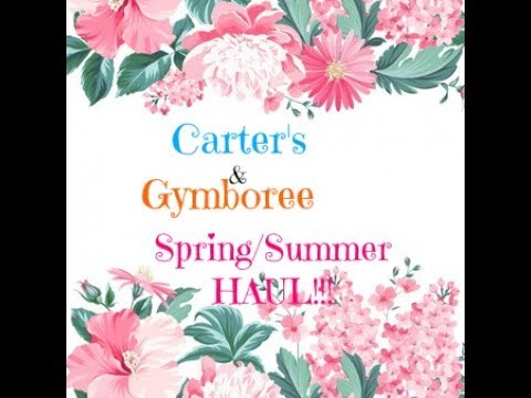Spring/Summer Carter’s & Gymbroee Haul 2017