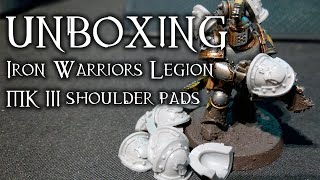 Unboxing Forge World Iron Warriors Legion MKIII Shoulder Pads screenshot 5