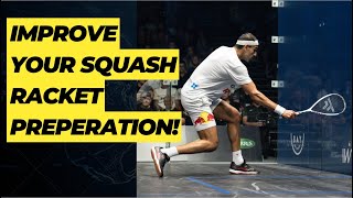 How to Improve Racket Preparation in Squash!