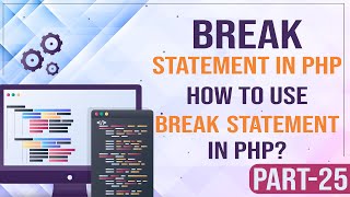 Break statement in PHP | How to use break statement in PHP? | Learn PHP Programming