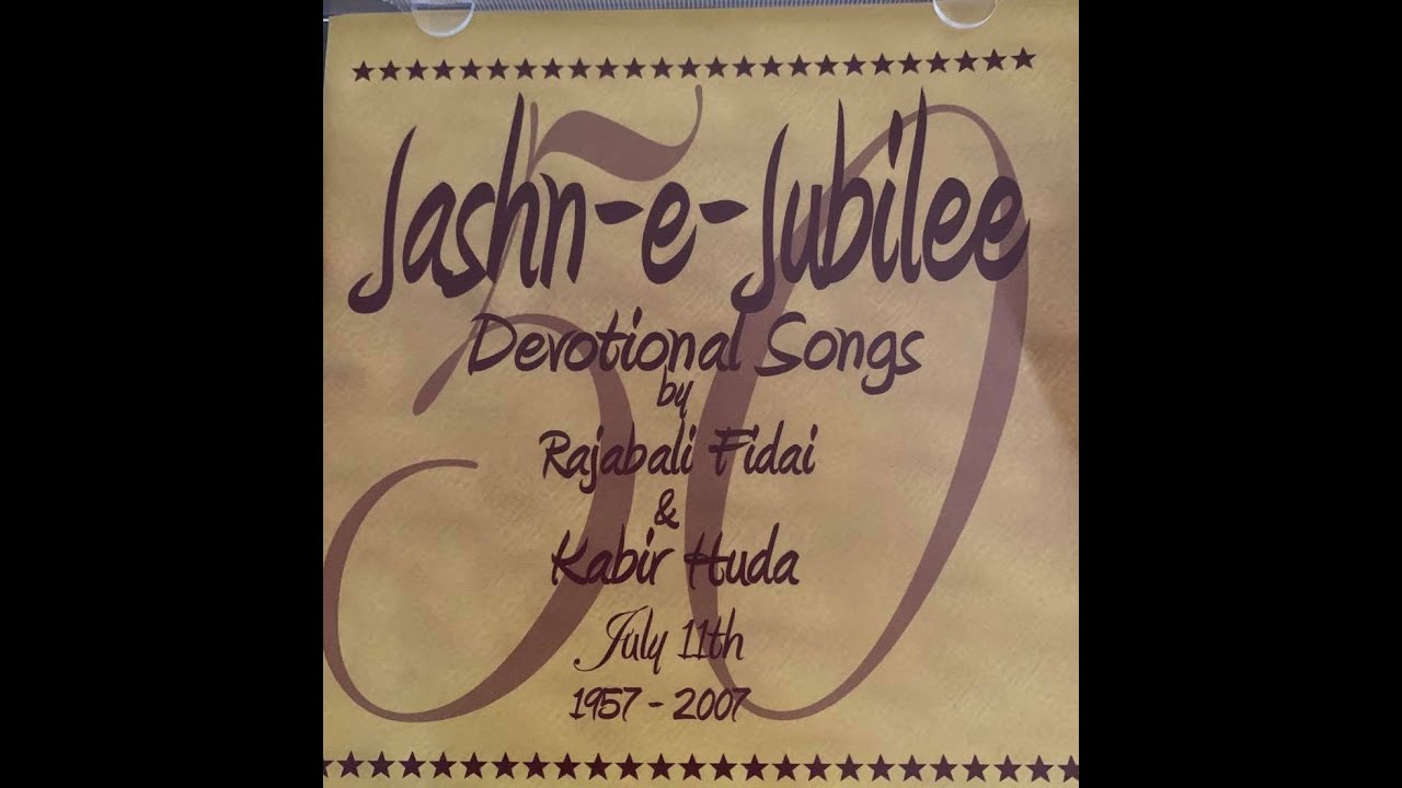 Aly Ke Dulaare Ko Raaj Mubarak - Rajabali Fidai & Kabir Huda