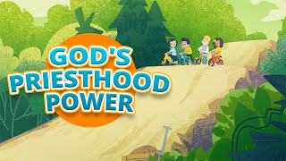 God's Priesthood Power | Growing Faith