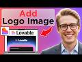 How to Add Logo or Image in Lovable AI (Easy Guide)