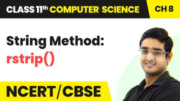 String Method: - rstrip() | Class 11 Computer Science Chapter 8 | CBSE 2024-25