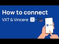 Connecting vincere and vxt