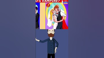 🤔Who’s the Vampire? 🔍 Only 1% Spot It Right!!🧐 Riddle #RiddleMeThis