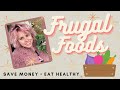 Cheap nourishing food  frugal lifestyle  frugal philosophy  what i eat  way crunchy  azalea