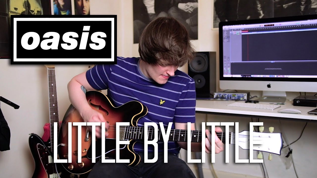 Little By Little - Oasis Cover - YouTube