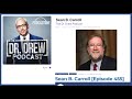 Dr drew podcast sean b carroll clip