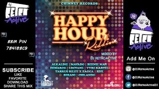 DJ RetroActive - Happy Hour Riddim Mix [Chimney Records] September 2014