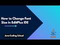 How to Change font Size in EditPlus IDE