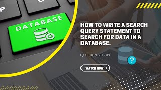 how to write a Search Query Statement to search for data in a database.