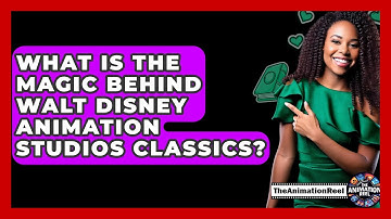 What Is The Magic Behind Walt Disney Animation Studios Classics? - The Animation Reel
