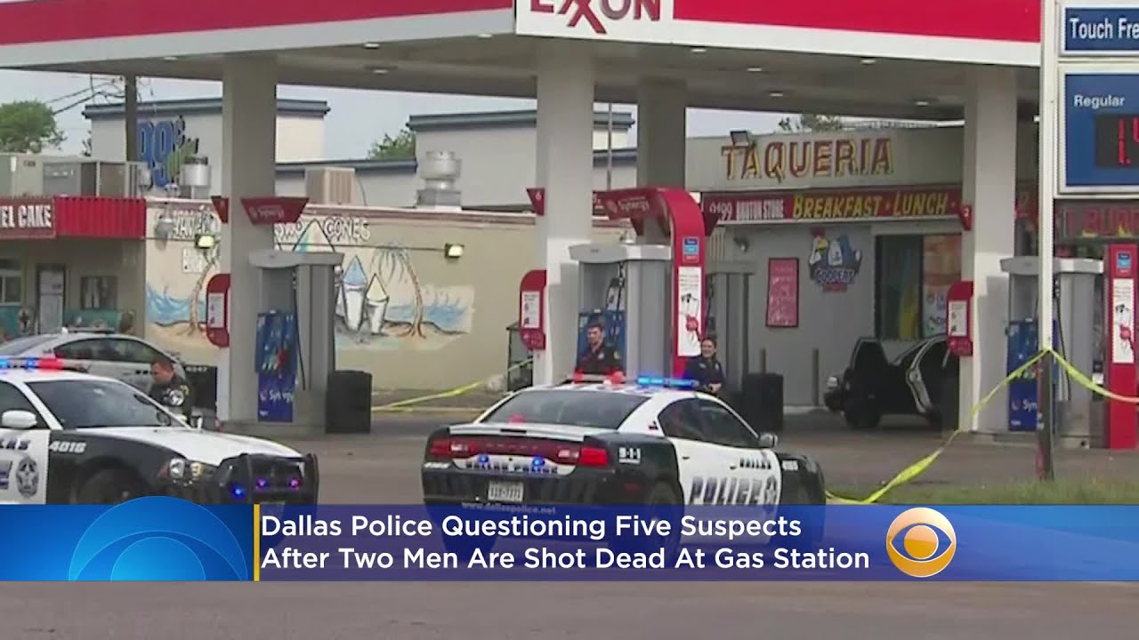 Dallas Police Questioning 5 Suspects After 2 Men Are Shot Dead At Gas ...
