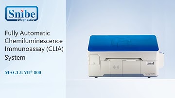 Snibe MAGLUMI 800 -- Fully Automatic Chemiluminescence Immunoassay (CLIA) System