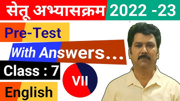 Bridge Course Pre-Test Class 7 English 2022-23 सेतू अभ्यासक्रम  प्री-टेस्ट वर्ग  7 इंग्रजी