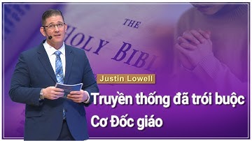 Truyền thống đã trói buộc Cơ Đốc giáo | Hội Thánh của Đức Chúa Trời