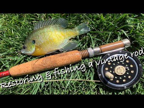 Restoring and fishing a vintage bamboo rod. 