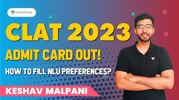 CLAT 2023: Admit Card Out | How to fill NLU Preferences?  Keshav Malpani