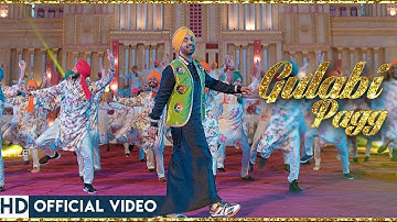 Diljit Dosanjh | Gulabi Pagg (Official Video) | Neha Sharma | Jatinder Shah | Ranbir Singh