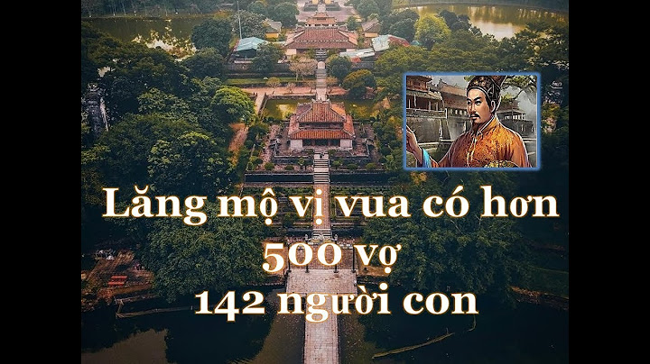 Vua minh mạng có bao nhiêu vợ năm 2024